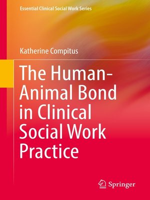 cover image of The Human-Animal Bond in Clinical Social Work Practice
